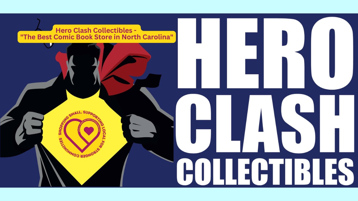 Hero-Clash-Collectibles - "The Best Comic Book Store in North Carolina"