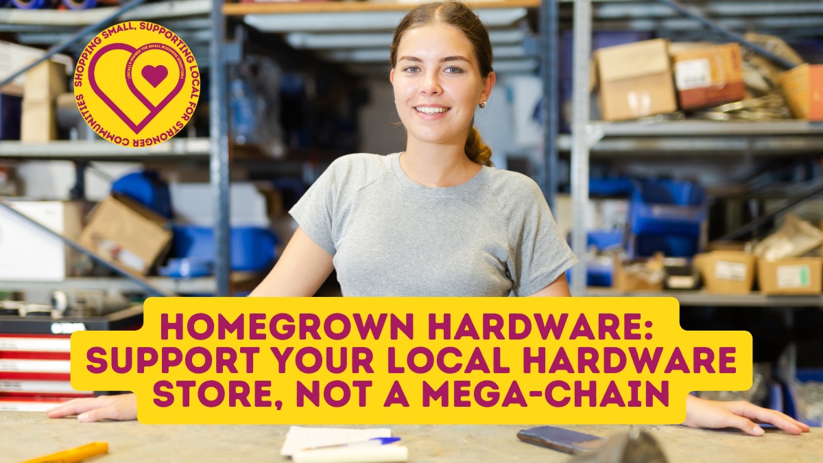 Support-Your-Local-Hardware-Store-Not-a-Mega-Chain