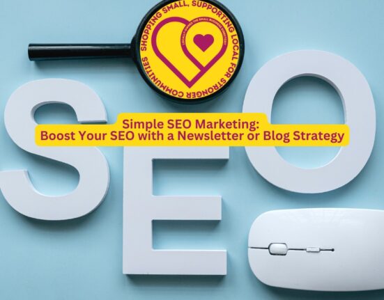 Simple SEO Marketing: Boost Your SEO with a Newsletter or Blog Strategy