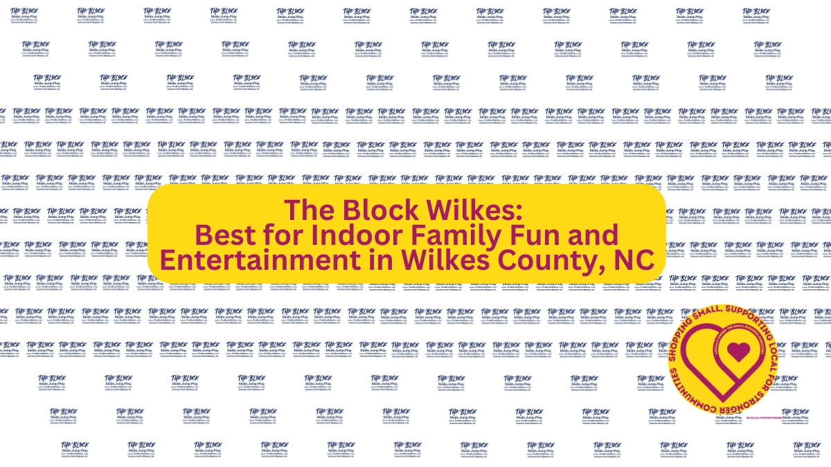 The-Block-Wilkes-Best-for-Indoor-Family-Fun